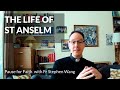 The life and example of St Anselm of Canterbury