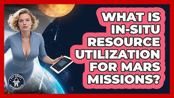 What Is In-Situ Resource Utilization For Mars Missions? - All About Astronauts