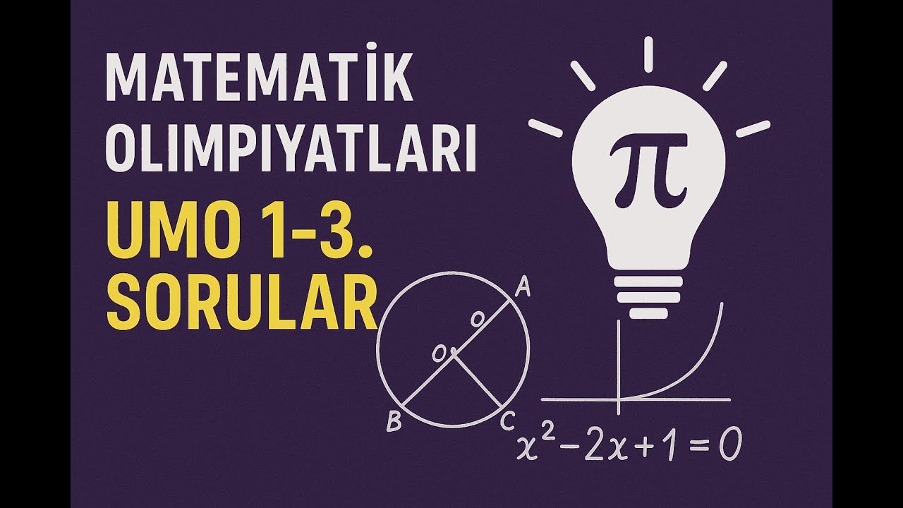 TÜBİTAK UMO(Ulusal Matematik Olimpiyatları) 2025 1-3. Soruların Çözümü