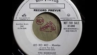 Video thumbnail of "Tito Rodríguez & His Orchestra: Ko Ko Mo (I Love So You)"