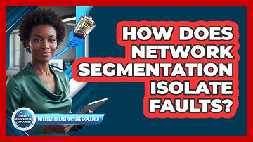 How Does Network Segmentation Isolate Faults?