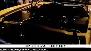 Furkan  Soysal oley oley Resimi