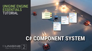 C# Component System - UNIGINE 2 Engine Essentials