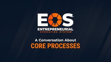 Core Processes | John Ward, Certified EOS Implementer
