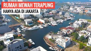 Hunian Sultan Jakarta, Bagai Kota Terapung Dengan Kapal Pribadi di Pantai Mutiara Jakarta Utara