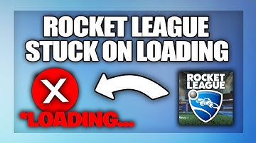 Rocket League stuck on Loading Screen fix - Full Guide