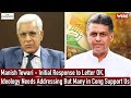 Manish Tewari—Initial Response to Letter OK, Ideology Needs Addressing But Many in Cong Support Us