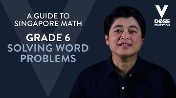 Singapore Math: Grade 6 - Solving Word Problems