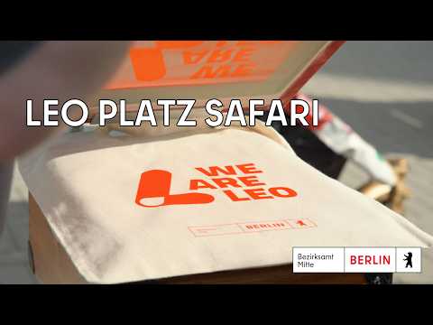 LEO! Plaza Safari - Take a walk in Wedding