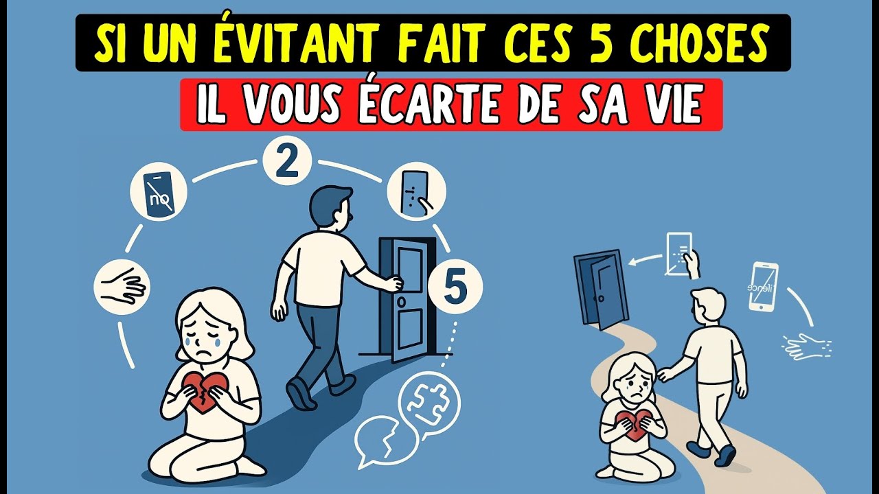 Si Un Évitant Fait Ces 5 Choses, Il Vous Écarte De Sa Vi