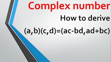 How to derive  (a,b)(c,d)=(ac-bd,ad+bc)