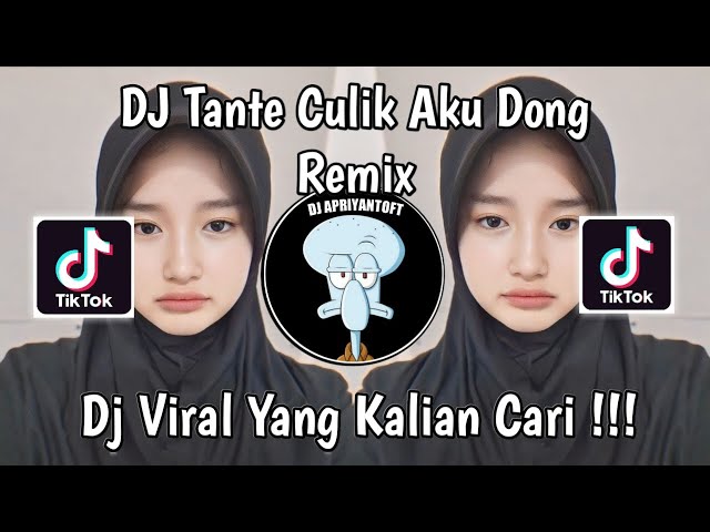 DJ TANTE CULIK AKU DONG REMIX VIRAL TIK TOK TERBARU 2024 ! class=