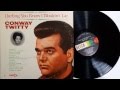 Conway Twitty - When The Grass Grows Over Me