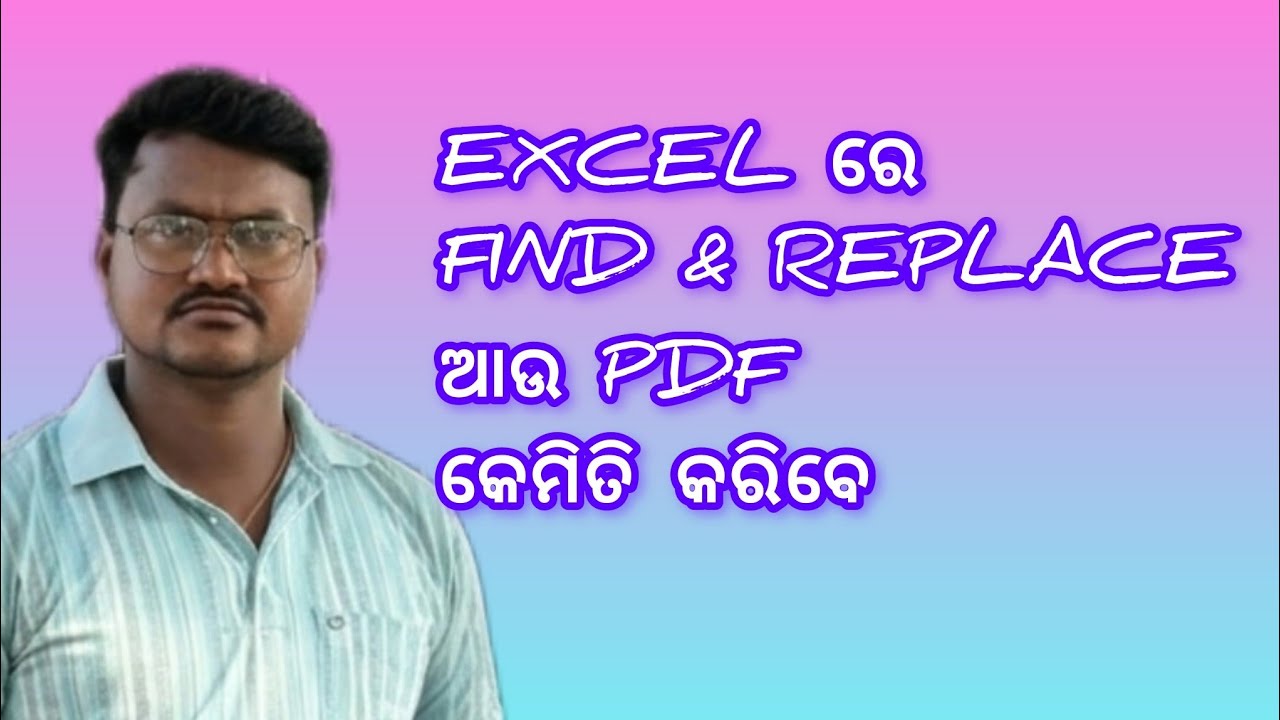Excel: Using Find & Replace. How to convert Excel Sheet to PDF 