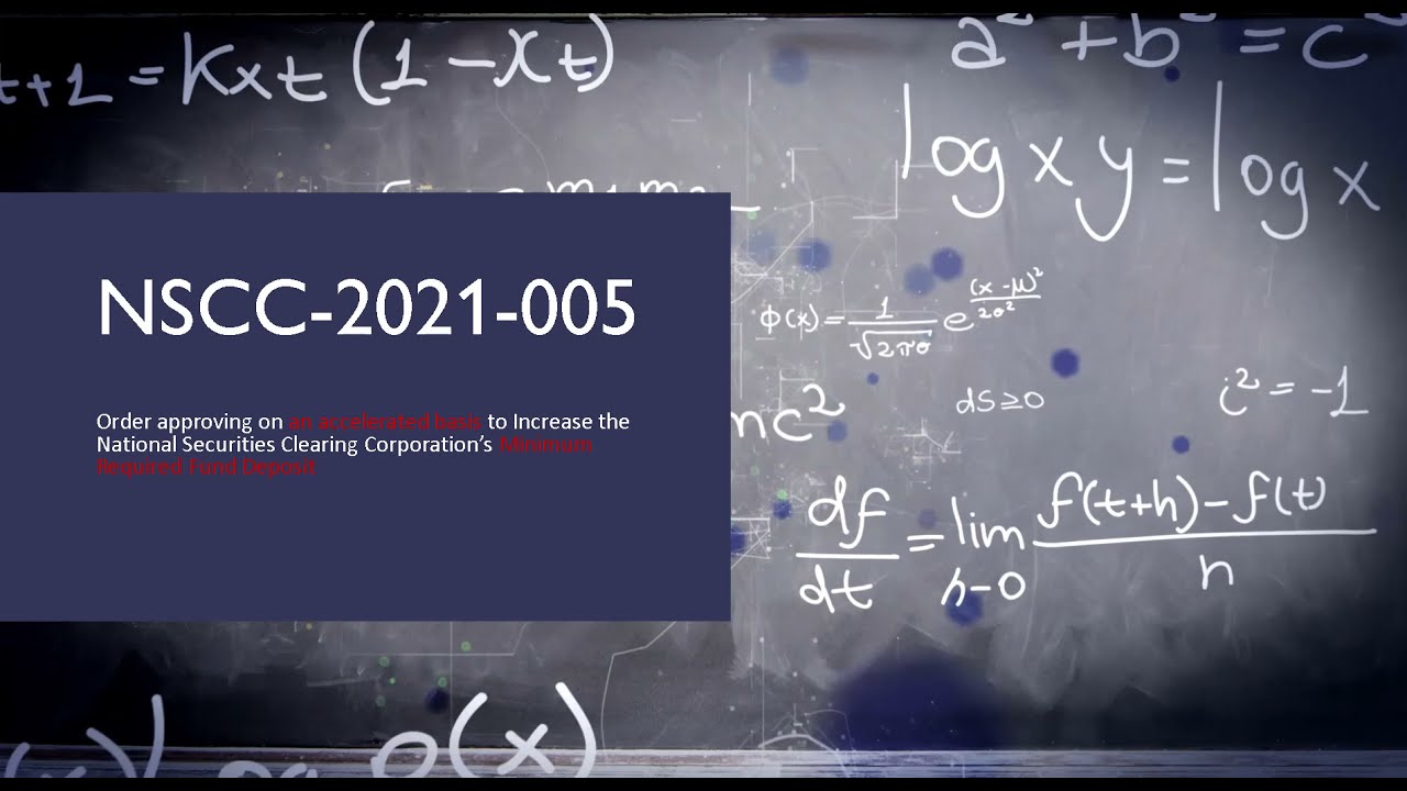 SR-NSCC-2021-005 NSCC increases Margin Requirements by 25x - YouTube