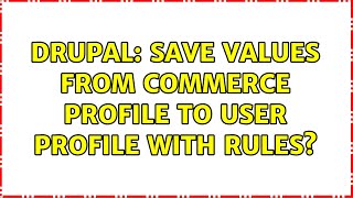 Drupal: Save values from Commerce Profile to User Profile with Rules?