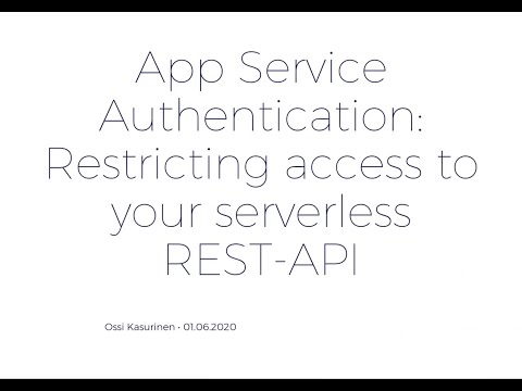 App Service Authentication: Restricting access to your serverless REST-API - Ossi Kasurinen