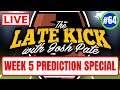 Late Kick Live Ep 64: Week 5 Predictions, AU vs. UGA, A&M vs. Bama, Florida Is Legit, Added Best Bet