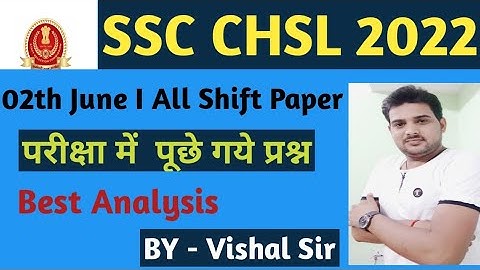 SSC CHSL 02 June 2022 Exam Analysis || SSC CHSL All Shift Question Paper || By - Vishal Sir