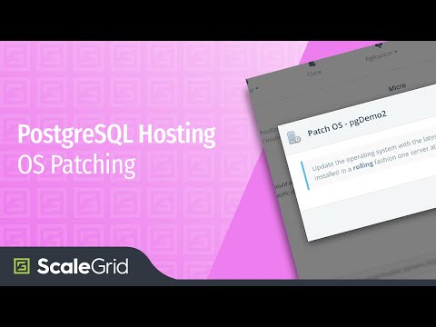 PostgreSQL OS Patching - ScaleGrid DBaaS