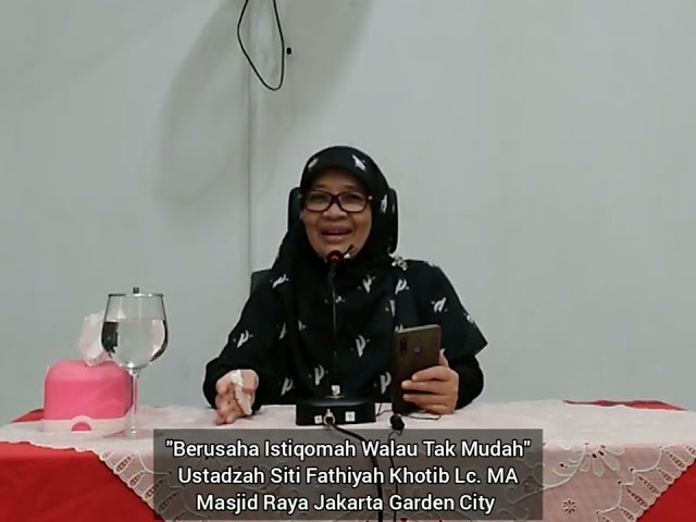 Berusaha Istiqomah Walau Tak Mudah | Ustdzh. Siti Fathiyah Khotib Lc. MA | Masjid Raya JGC class=