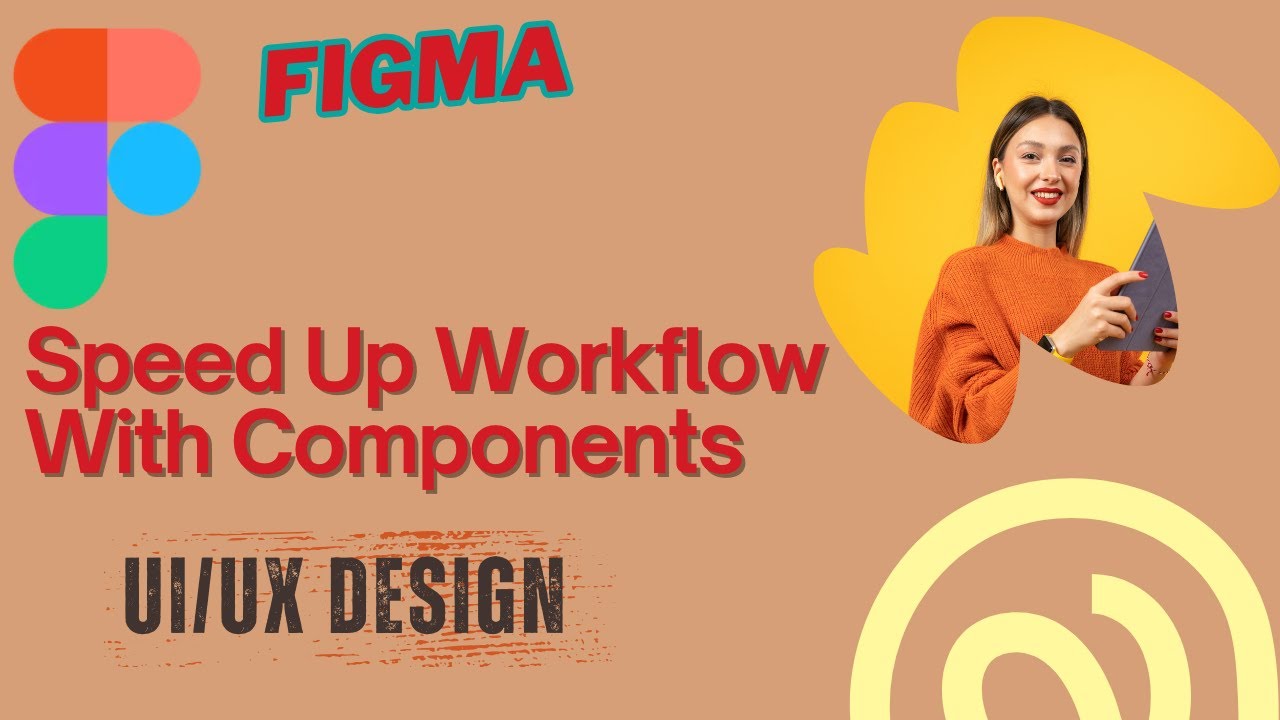 Speed Up Your UI/UX Workflow: Mastering Components in Figma - YouTube