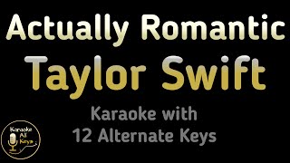 Taylor Swift - Actually Romantic Karaoke Instrumental Lower Higher Male & Original Key
