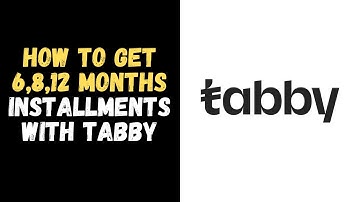 How To Get 6,8,12 months installments with Tabby | tabby uae how it works