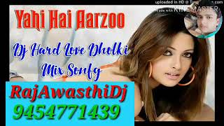 Yahi hai arju DJ Dholki mix song