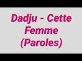 Dadju - Cette Femme (Paroles)