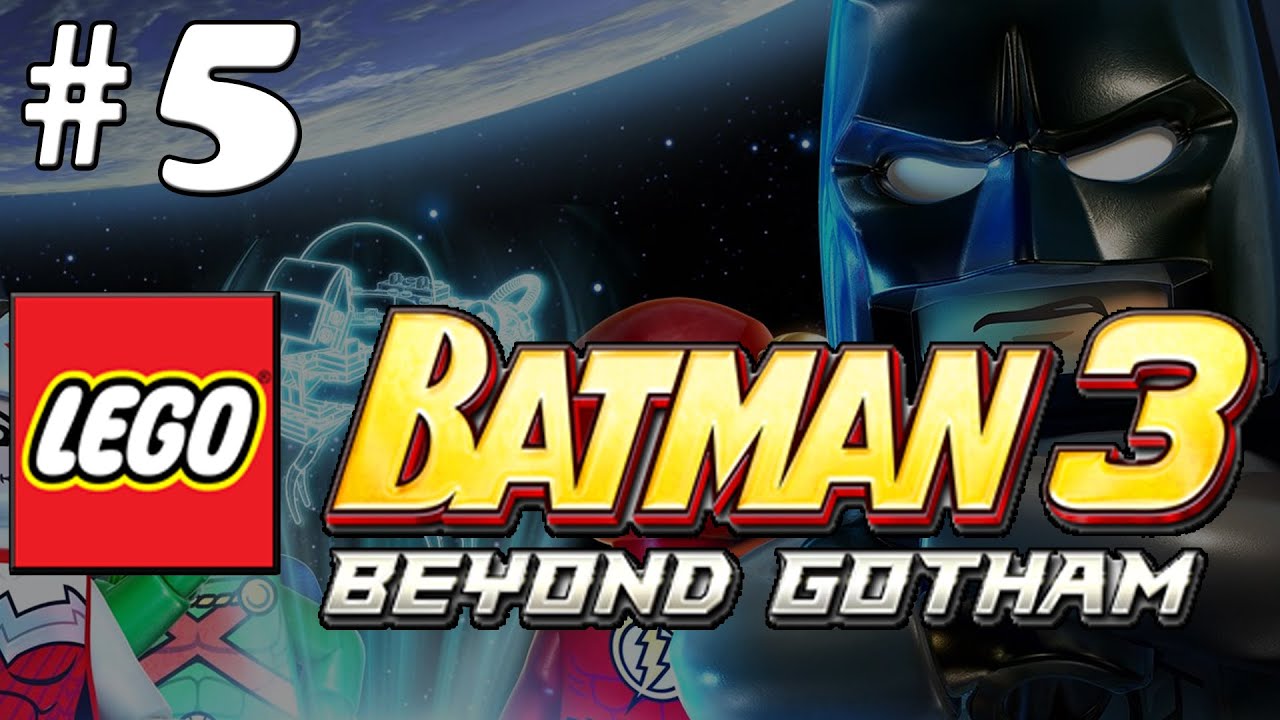 LEGO Batman 3: Beyond Gotham [Part 5] - Villains and Heroes Team Up!
