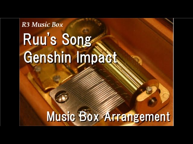 Ruu's Song/Genshin Impact [Music Box] class=