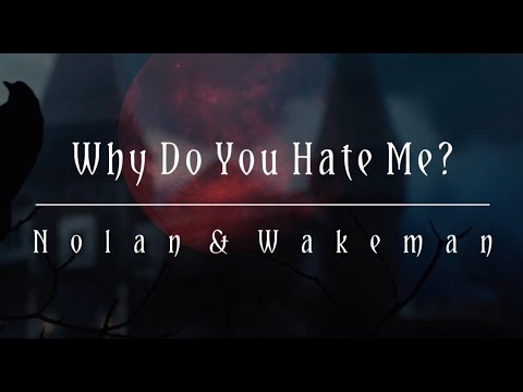 Why Do You Hate Me? - Nolan & Wakeman - Official Music Video