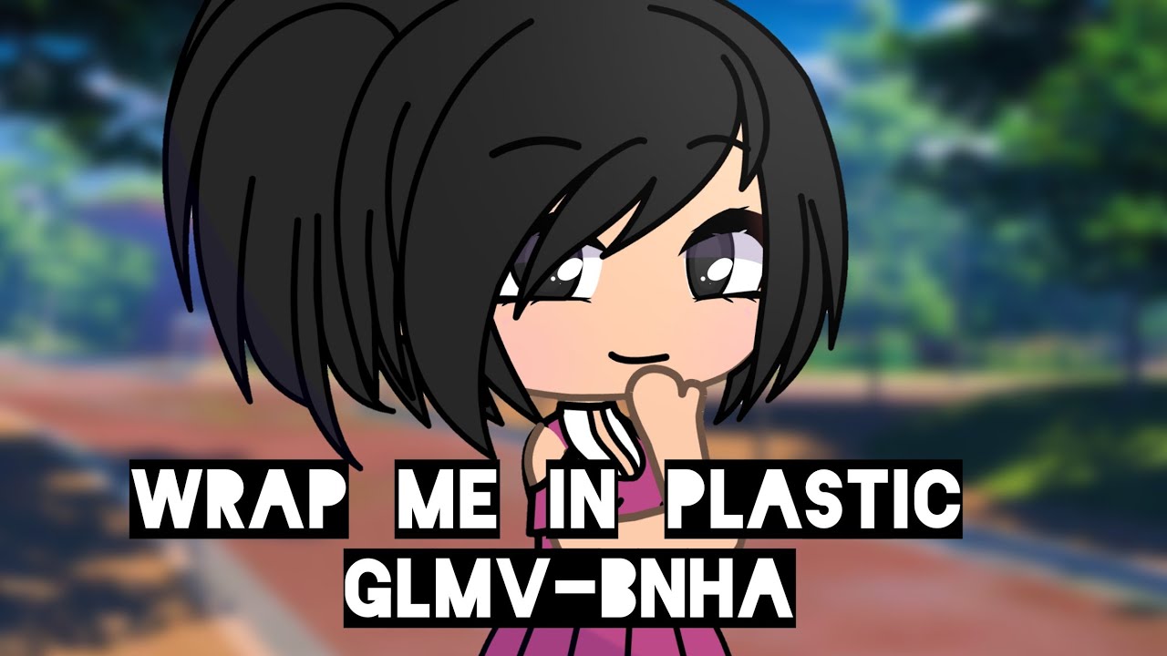 Wrap me in plastic-bnha-glmv- jiromomo and tododeku