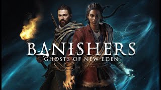 First Hours in Banishers: Ghosts of New Eden – What to Expect - PART 1