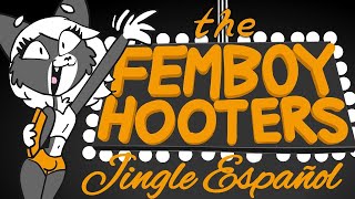 The Femboy Hooters Jingle | Cover-Dub | [ Español Latino ]