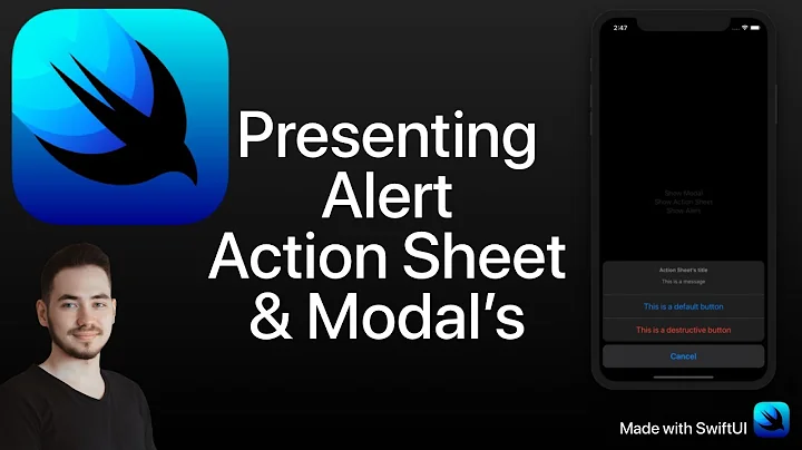 SwiftUI: Presenting Alert, Action Sheet and Modals
