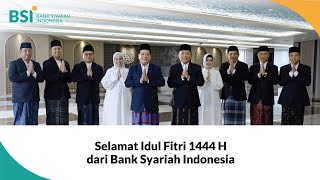Seluruh Jajaran Direksi PT Bank Syariah Indonesia Tbk Mengucapkan Selamat Idul Fitri 1444 H
