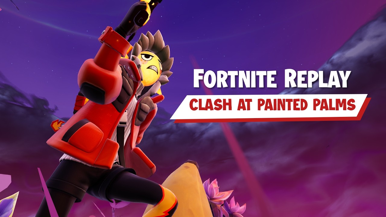 Clash at Painted Palms [Fortnite Battle Replay][001]