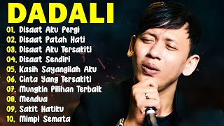 Dadali Full Album Tergalau | Kumpulan Lagu Dadali Band Terbaru 2025 / Disaat Aku Pergi