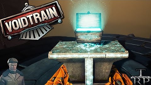 Voidtrain: Full Release - Walkthrough PT5 - Treasure Chest - Workbench 2