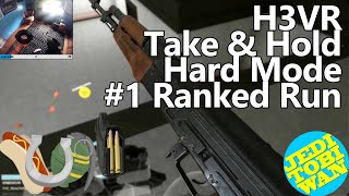 H3VR Take & Hold - Hard Mode (Previous) #1 Leaderboard Run