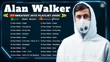 Alan Walker Greatest Hits 2025 - Alan Walker Playlist Remix - The Best Of Alan Walker
