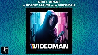 Drift Apart - Robert Parker - Videoman Soundtrack Official Video