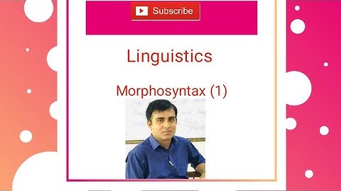 Morphosyntax (Linguistics) | Waqas Azeem