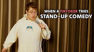 When a TikToker tries stand-up comedy…