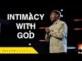 Intimacy With God | Pastor Ken Claytor