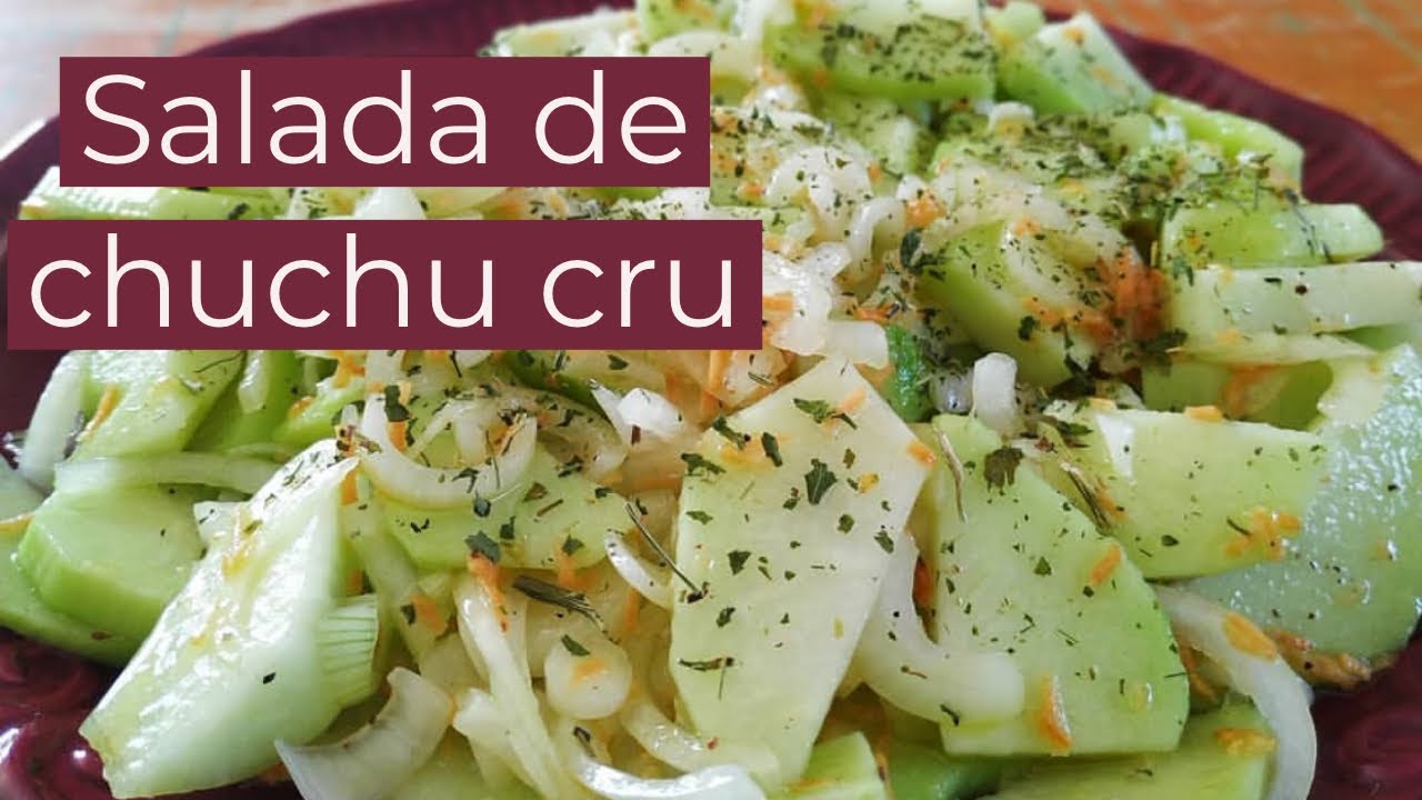 RECEITA- SALADA DE CHUCHU CRU VOCÊ VAi AMAR - SAMIRA SAKEMI - YouTube