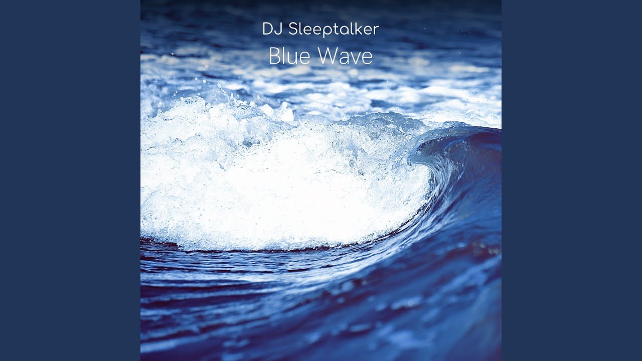Blue wave auf YouTube ansehen Blue wave auf YouTube ansehen