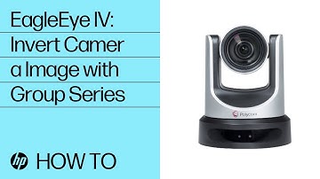 EagleEye IV: How to Invert Camera Image with Group Series | HP Support